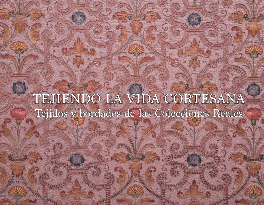 Imagen sobre: Tejiendo la vida cortesana. Tejidos y bordados de las Colecciones Reales